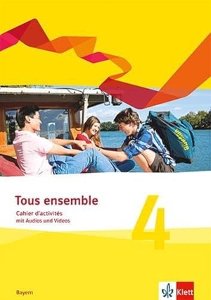 Tous ensemble 4. Cahier d'activités mit Audios und Videos 4. Lernjahr.  Ausgabe Bayern. Klett Ernst /Schulbuch, 2022.