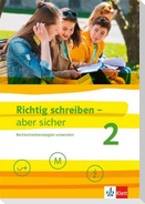 Richtig schreiben - aber sicher 2. Schülerarbeitsheft mit Lösungen Klassen 5-7