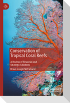 Conservation of Tropical Coral Reefs