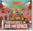 Magical Museums: Adventures in Air and Space