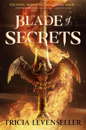 Levenseller, Tricia. Blade of Secrets. Macmillan USA, 2021.