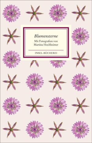 Blumensterne - Texte und Bilder. Insel Verlag GmbH, 2017.