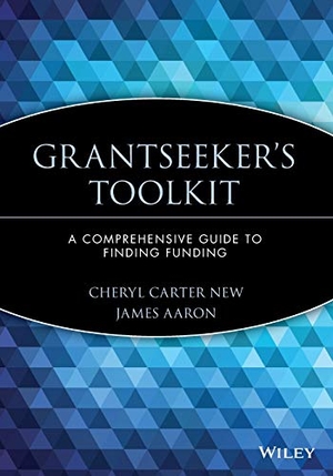 New / Quick. Grantseeker s Toolkit. John Wiley & Sons, 1998.