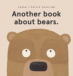 Bunting, Laura. Another book about bears.. Scholastic, 2020.