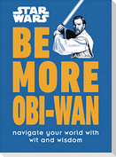 Star Wars Be More Obi-WAN