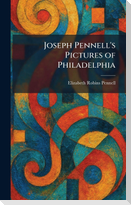 Joseph Pennell's Pictures of Philadelphia