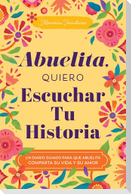 Abuelita, Quiero Escuchar Tu Historia