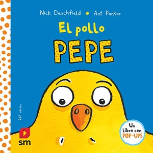 Denchfield, Nick. El pollo Pepe. Ediciones SM, 2002.
