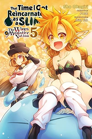 Shrager, Barri / Fuse et al. That Time I Got Reincarnated as a Slime, Vol. 5 (manga) - The Ways of the Monster Nation. Little, Brown & Company, 2021.