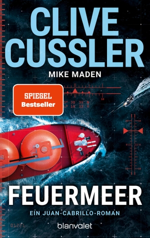 Cussler, Clive / Mike Maden. Feuermeer - Ein Juan-Cabrillo-Roman. Blanvalet Taschenbuchverl, 2023.