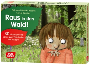 Bambas, Carola / Bezdek, Monika et al. Raus in den Wald! - 30 Übungen und Spiele zum Waldbaden mit Kindern. Bildkarten. Entspannungsübungen für Kinder von 4 bis 10 als naturpädagogisches Angebot für Kita, Hort & Schule.. Don Bosco Medien GmbH, 2023.