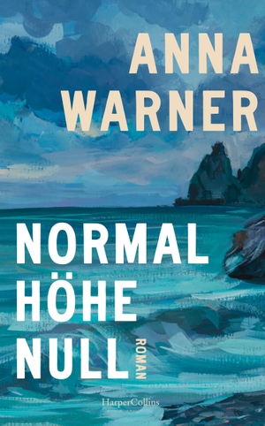 Warner, Anna. Normalhöhe Null - Roman. HarperCollins Hardcover, 2023.