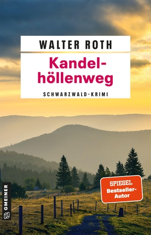 Roth, Walter. Kandelhöllenweg - Schwarzwald-Krimi. Gmeiner Verlag, 2026.
