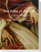 The Rome of Paul III (1534-1549)