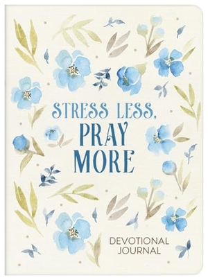 Maltese, Donna K. Stress Less, Pray More Devotional Journal. Barbour Publishing, 2024.