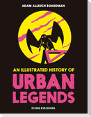 An Illustrated History of Urban Legends