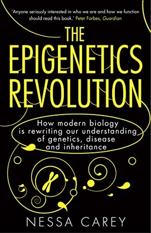 Carey, Nessa. The Epigenetics Revolution - How Modern Biology is Rewriting our Understanding of Genetics, Disease and Inheritance. Icon Books, 2012.
