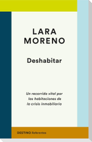 Deshabitar : un recorrido vital por las habitaciones de la crisis inmobiliaria