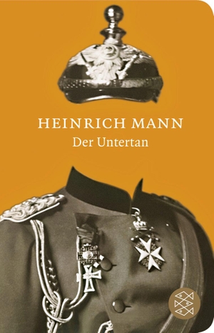 Mann, Heinrich. Der Untertan - Roman. FISCHER Taschenbuch, 2012.