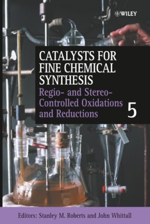 Roberts. Catalysts for Fine Chemical V 5. John Wiley & Sons, 2007.