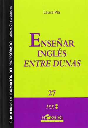 Pla Bacin, Laura. Enseñar inglés entre dunas. Horsori Editorial, SL., 2014.