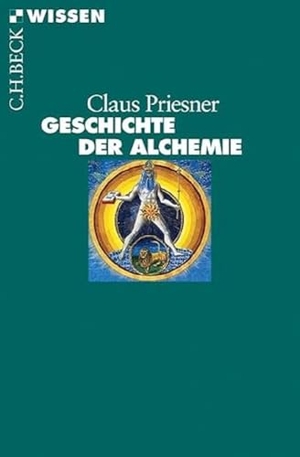 Priesner, Claus. Geschichte der Alchemie. C.H. Beck, 2011.