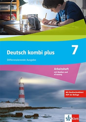 Deutsch kombi plus 7. Arbeitsheft mit Medien Klasse 7. Differenzierende Ausgabe - Arbeitsheft mit Medien und eTraining Klasse 7. Klett Ernst /Schulbuch, 2024.