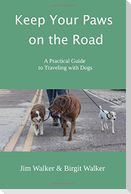 Keep Your Paws on the Road: A Practical Guide to Traveling with Dogs