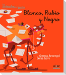 Blanco, rubio y negro (letra manuscrita)