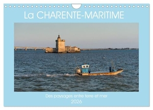 Seyre, Jérôme. La Charente Maritime, des paysages entre terre et mer (Calendrier mural 2026 DIN A4 vertical), CALVENDO calendrier mensuel - Les magnifiques paysages de Charente-Maritime. Calvendo, 2025.