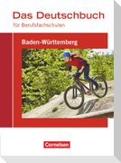 Das Deutschbuch für Berufsfachschulen - Baden-Württemberg - Schülerbuch