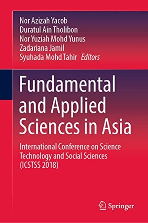 Yacob, Nor Azizah / Duratul Ain Tholibon et al (Hrsg.). Fundamental and Applied Sciences in Asia - International Conference on Science Technology and Social Sciences (ICSTSS 2018). Springer Nature Singapore, 2023.