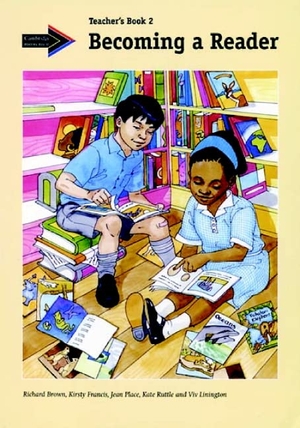 Brown, Richard / Francis, Kirsty et al. Becoming a Reader: Teacher's Book Grade 2. Cambridge University Press, 1999.
