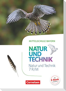 NuT - Natur und Technik 7. Jahrgangsstufe- Mittelschule Bayern - Schülerbuch