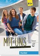 Mit uns B1+. Deutsch für Jugendliche. Arbeitsbuch