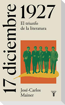 17 de diciembre de 1927 : el día en que nació una generación literaria