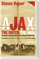Ajax, The Dutch, The War