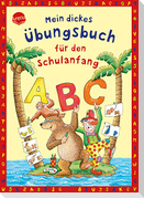 Mein dickes Übungsbuch für den Schulanfang
