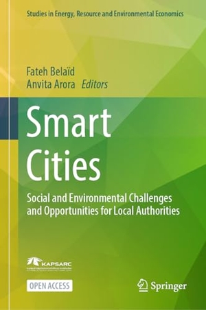 Arora, Anvita / Fateh Belaïd (Hrsg.). Smart Cities - Social and Environmental Challenges and Opportunities for Local Authorities. Springer International Publishing, 2023.