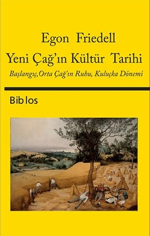 Friedell, Egon. Yeni Cagin Kültür Tarihi Cep Boy. Biblos Yayinevi, 2024.