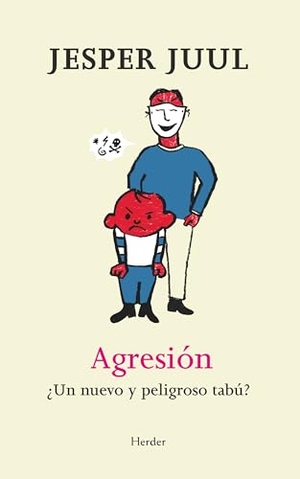 Juul, Jesper. Agresión : ¿un nuevo y peligroso tabú?. Herder Editorial, 2015.