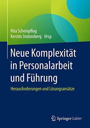 Stolzenberg, Kerstin / Rita Scheinpflug (Hrsg.). Neue Komplexität in Personalarbeit und Führung - Herausforderungen und Lösungsansätze. Springer Fachmedien Wiesbaden, 2017.