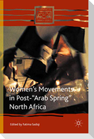 Women¿s Movements in Post-¿Arab Spring¿ North Africa