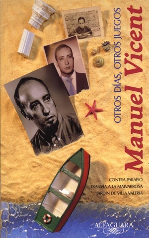 Vicent, Manuel. Otros días, otros juegos. Alfaguara, 2002.