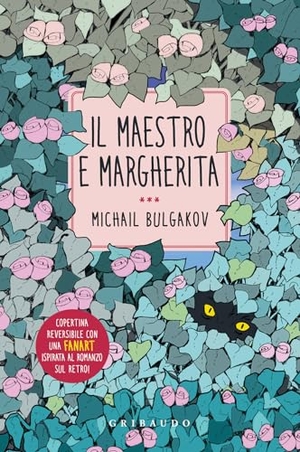 Bulgakov, Michail. Il Maestro e Margherita. Gribaudo, 2024.