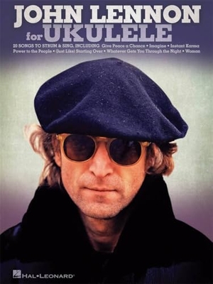 Lennon, John. John Lennon for Ukulele. Hal Leonard Publishing Corporation, 2014.