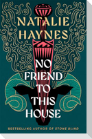 No Friend to This House