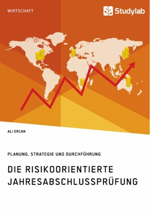 Ercan, Ali. Die risikoorientierte Jahresabschlussprüfung. Planung, Strategie und Durchführung. Studylab, 2019.