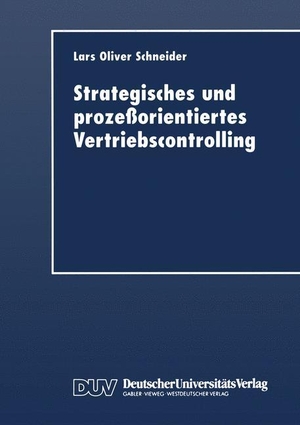 Strategisches und prozeßorientiertes Vertriebscontrolling. Deutscher Universitätsverlag, 1998.