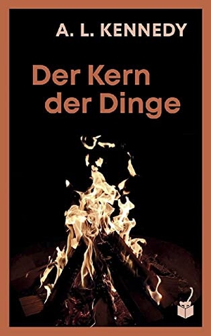 Kennedy, A. L.. Der Kern der Dinge. Geparden Verlag GmbH, 2023.